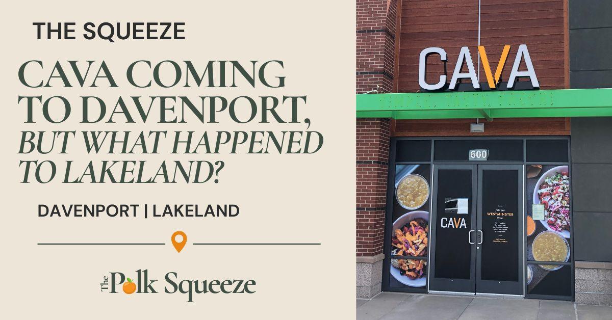 CAVA Coming To Davenport, But What Happened To Lakeland CAVA Coming To Davenport, But What Happened To Lakeland